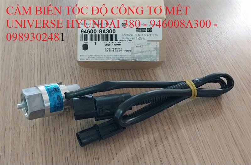 CẢM BIẾN TỐC ĐỘ CÔNG TƠ MÉT UNIVERSE HYUNDAI 380 - 946008A300