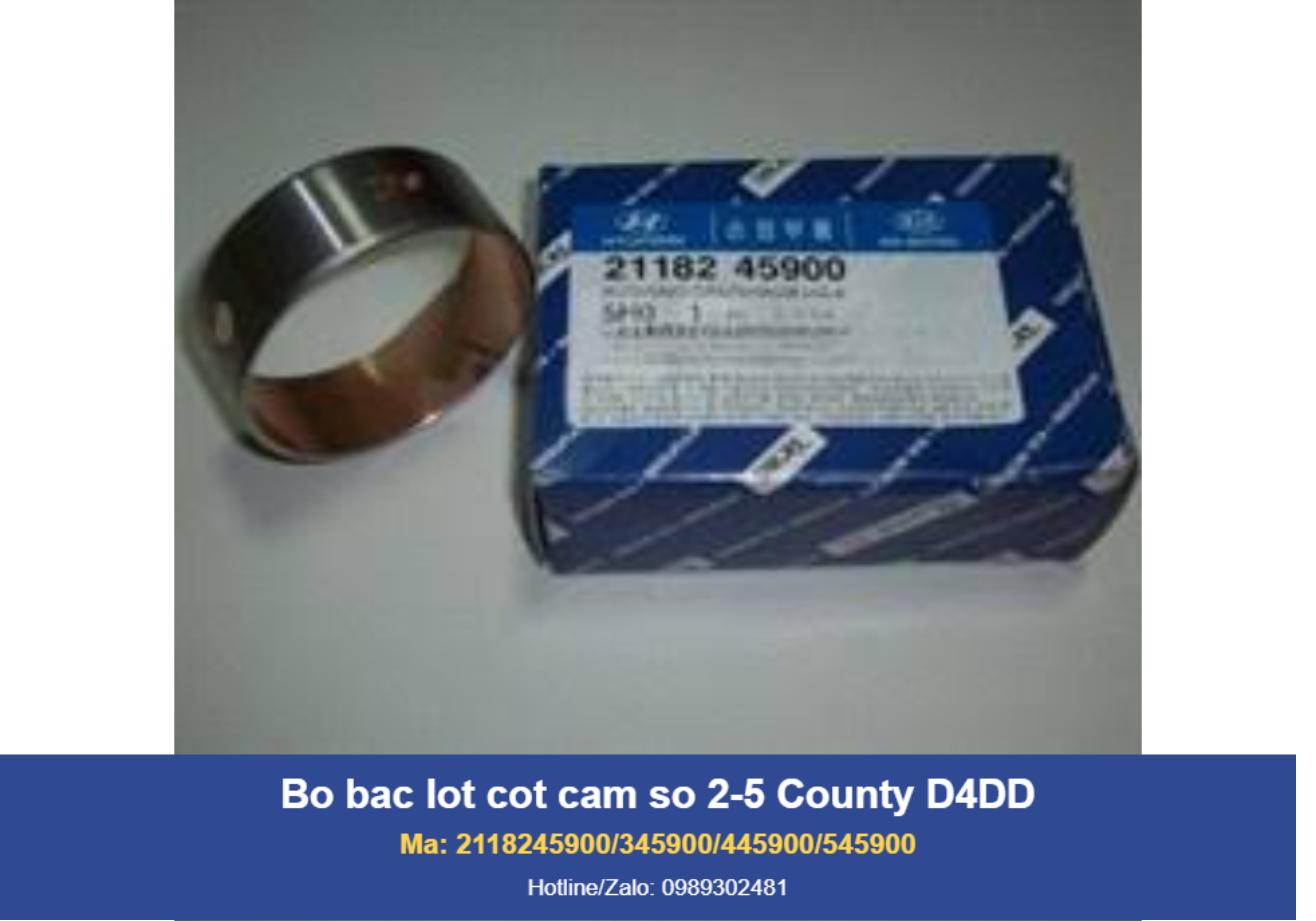 Bo bac lot cot cam so 2-5 Hyundai County D4DD ma 2118245900